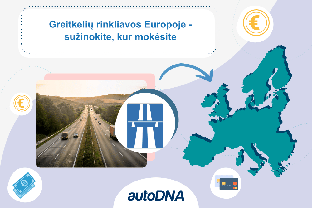 Greitkelių rinkliavos Europoje - sužinokite, kur mokėsite